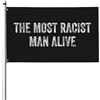 NLWQEKV Bandiera decorativa per esterni Premium 3x5 piedi The Most Racist Man Alive - Colori vivaci, antivento e resistente all'acqua - Ideale per giardini ed eventi