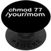Funny Linux admin hacker nerd IT Geek gi chmod 777 Your Mom Linux Funny Tech Humor PopSockets PopGrip Adesivo