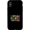 Cool And Funny Designs for Moms And Dads Custodia per iPhone X/XS I Speak Fluent Toddler