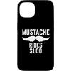 Inappropriate Humor Co. Custodia per iPhone 13 Mustache Rides $1.00 Giro dei baffi maschili