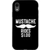 Inappropriate Humor Co. Custodia per iPhone XR Mustache Rides $1.00 Giro dei baffi maschili