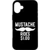 Inappropriate Humor Co. Custodia per iPhone 16 Plus Mustache Rides $1.00 Giro dei baffi maschili