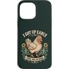 Chicken Coop Humor Custodia per iPhone 13 Pro Max Divertente Gallo Allevatore di Polli Umorismo mattutino presto