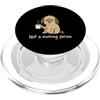 Verschlafen Müde Frühaufsteher Langschlä Scritta Not a morning person, cane con caffè PopSockets PopGrip per MagSafe