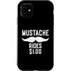 Inappropriate Humor Co. Custodia per iPhone 11 Mustache Rides $1.00 Giro dei baffi maschili