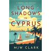 M.J.W. Clark Long Shadows in Cyprus (Tascabile)
