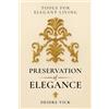 Deidre Vick Preservation of Elegance (Tascabile)