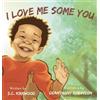 S C Kirkwood I Love Me Some You (Copertina rigida)