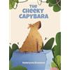 Kateryna Dronova The Cheeky Capybara (Copertina rigida)