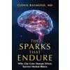 Clovis Raymond The Sparks That Endure (Tascabile)