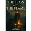 Thomas Worrell The Iron and the Flame (Tascabile) Line of the Black Water