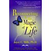 Joyce C Mills Reconnecting to the Magic of Life (Tascabile)