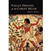 John G Jackson Pagan Origins of the Christ Myth (Tascabile)