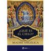 Mother Angelica Que Es El Cielo? (Spanish: What Is Heaven) (Tascabile)