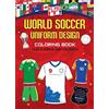 HarperCollins Children' Flag It! World Soccer Uniform Design Colori (Tascabile)