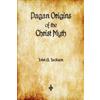 John G Jackson Pagan Origins of the Christ Myth (Tascabile)