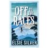 Elsie Silver Off to the Races (Tascabile) Gold Rush Ranch