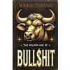 Mario Tufano The Golden Age of Bull$hit (Tascabile)