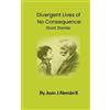 Juan Jose Alemán Divergent Lives of No Consequence (Tascabile)