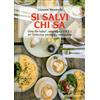 LIBRO SI SALVI CHI SA. DIETA BIO-SOFICA, EPIGENETICA E P.N.E.I. - G. MOSCARELLA
