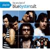 Blue Oyster Cult Playlist: The Very Best Of Blue Oyster Cult (CD)