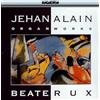 ALAIN, JEHAN Organ Works (Rux) (CD) Album