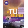 Mursia Scuola E tu splendi. Mito ed Epica. Per la Scuola media. Con e-book. Con espansione online