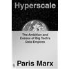 Riverhead Books Hyperscale: The Ambition and Excess of Big Tech's Data Empires