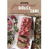 LIBRO DIVERSAMENTE DOLCI, DELIZIOSAMENTE SANI. RICETTE CREATIVE. MORENA BENAZZI