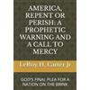 Leroy H Carter America, Repent or Perish (Tascabile)