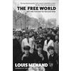 Fourth Estate The Free World: Art and Thought in the Cold War