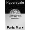 Riverhead Books Hyperscale: The Ambition and Excess of Big Tech's Data Empires
