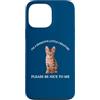 Sensitive Little Creature - So Be Nice! Custodia per iPhone 13 Pro Max I'm A Sensitive Creature Please Be Nice To Me Cute Kitten