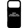 Hustle Grind Mindset Work Ethic Custodia per iPhone 17 Pro Max ZERO TALENTO, 100% DETERMINAZIONE Lavoratore motivazionale