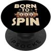Casino Gambling Designs Born To Spin - Slot Machine Casino PopSockets PopGrip Adesivo