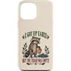 Raccoon Lover Custodia per iPhone 13 Pro Max Funny Raccoon I Got Up Presto La spazzatura era vuota