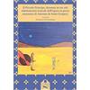 Les Flâneurs Edizioni Il Piccolo Principe, dramma in tre atti. Adattamento teatrale dell'opera in prosa omonima di Antoine de Saint-Exupéry