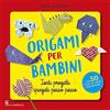 Il Castello Origami per bambini. Tanti progetti spiegati passo passo. Con 50 fogli di carta per origami originali