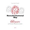 Chirico Neocatechumenal way. 60 years of Christian initiation of adults