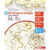 Zanichelli Di tempo in tempo. Per la Scuola media. Con Contenuto digitale (fornito elettronicamente). L' Età moderna (Vol. 2)