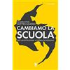 Eris Cambiamo la scuola. Per un'istruzione a forma di persona