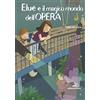 Edizioni Corsare Eluè e il magico mondo dell'Opera