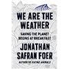 Hamish Hamilton We are the Weather: Saving the Planet Begins at Breakfast