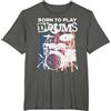 BoredKoalas Drummer Clothes Rock Music D Born To Play Drums Drumming Rock Music Band Drummer Gift Maglietta