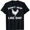Dont Skip Leg Day Shirt Funny Gym Workout Fitness Maglietta
