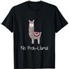 Llama - Alpaca Funny Designs No Prob- Fiamma Funny & Cute Design Maglietta