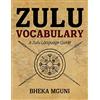 CreateSpace Independent Publishing Platf Zulu Vocabulary: A Zulu Language Guide