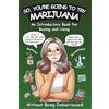 Ronan Blaschko Books So, You're Going To Try Marijuana: An Introductory Book for Buying and Using Recreational and Medical Cannabis (Without Being Embarrassed!)