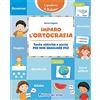 Edizioni del Borgo Imparo l'ortografia. Tante attività e giochi per non sbagliare più!