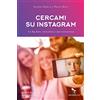 Reverdito Cercami su Instagram. Tra Big Data, solitudine e iperconnessione